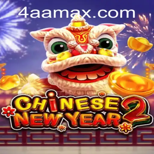 Unlocking the Excitement of CHINESENEWYEAR2 on 4AA.com